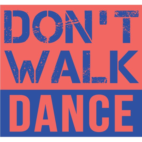 Don tWalkDANCE color Thumbnail